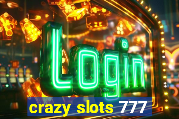 crazy slots 777